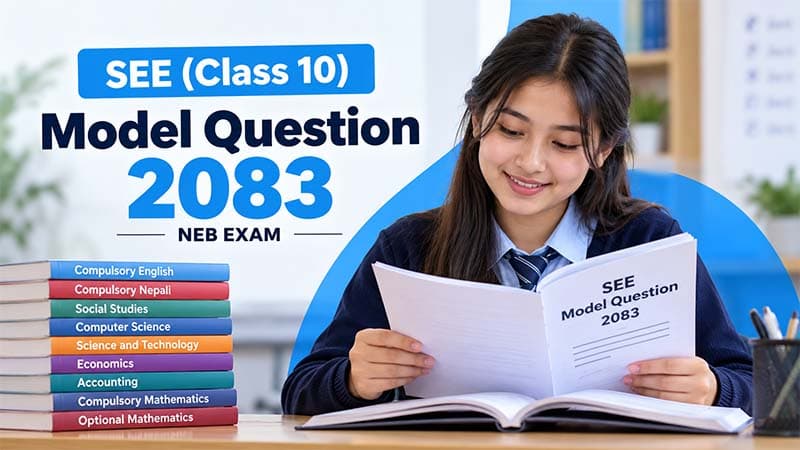 SEE (Class 10) Model Question 2083 – NEB Exam