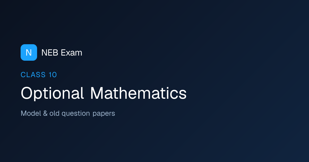 Class 10 Optional Mathematics Model & Old Question Collection 2083 ...