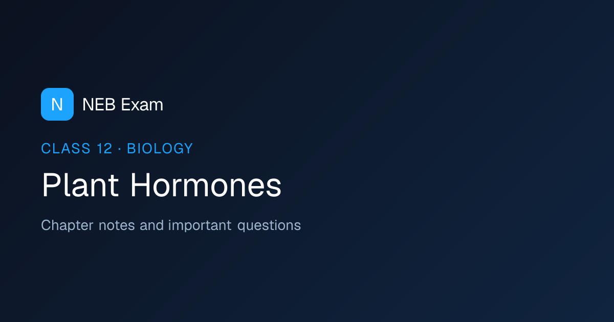 Class 12 Plant Hormones Notes (PDF) | NEB Exam